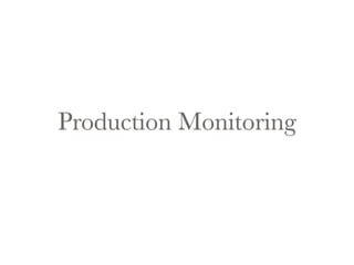 Production Monitoring 
 