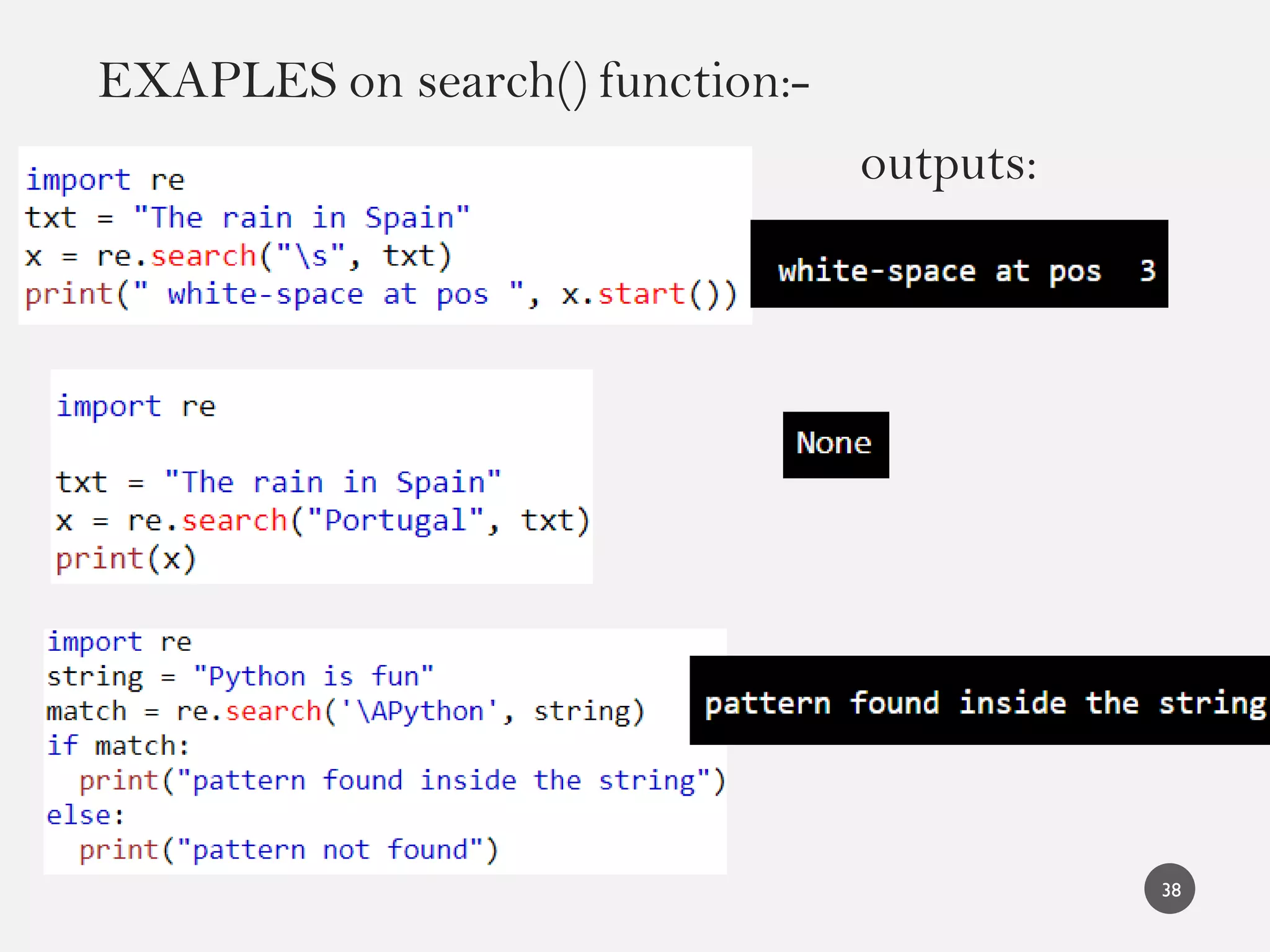 EXAPLES on search() function:-
outputs:
38
 