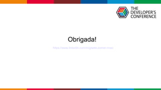 Globalcode – Open4education
Obrigada!
https://www.linkedin.com/in/gisele-zomer-rossi
 
