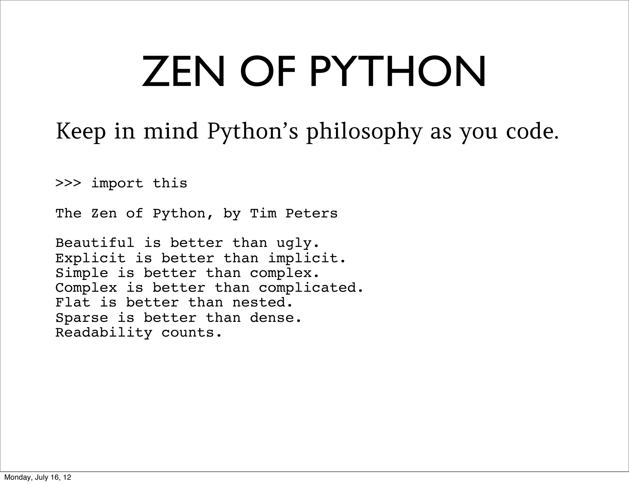 STDLIB EXAMPLE: RANDOM
>>> import random
>>> random.random()
0.12863367604888531
>>> random.uniform(0,100)
25.374019279313988
>>> math.floor(random.uniform(0,100))
77.0
>>> random.randrange(0,100)
69
 