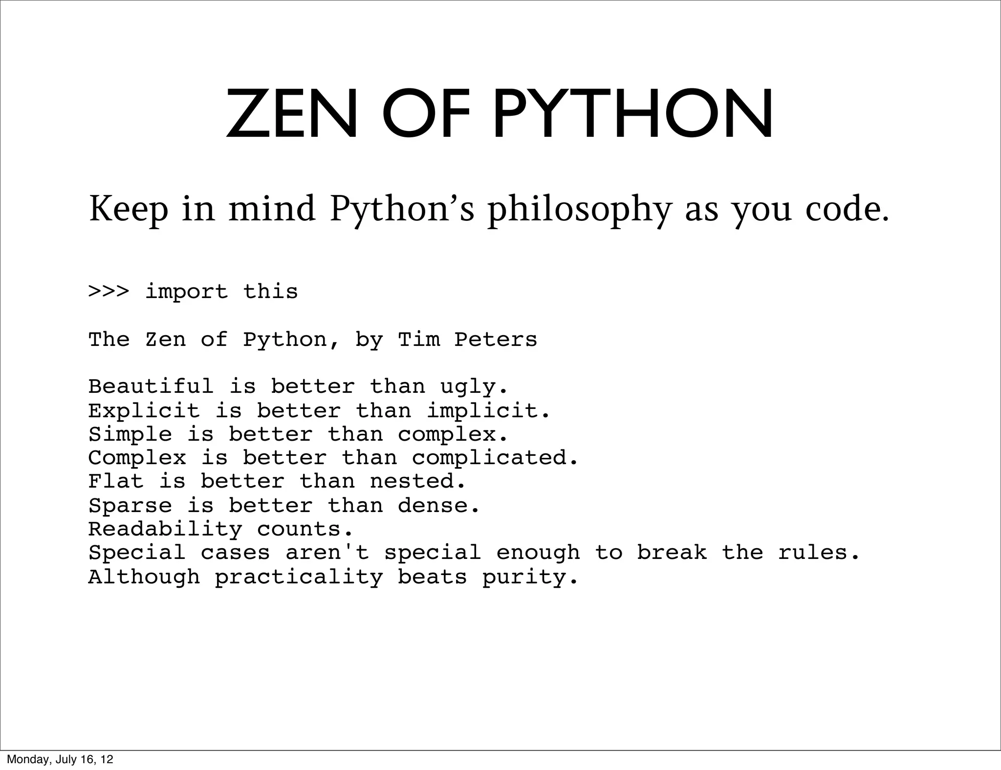 PYPI EXAMPLES


• You saw some great examples already
  from PyPI (Python Package Index)

 • pep8: Simple PEP8 syntax checker
 • pylint: Advanced source code analyzer

                                           Audrey Roy
                                            @audreyr
 