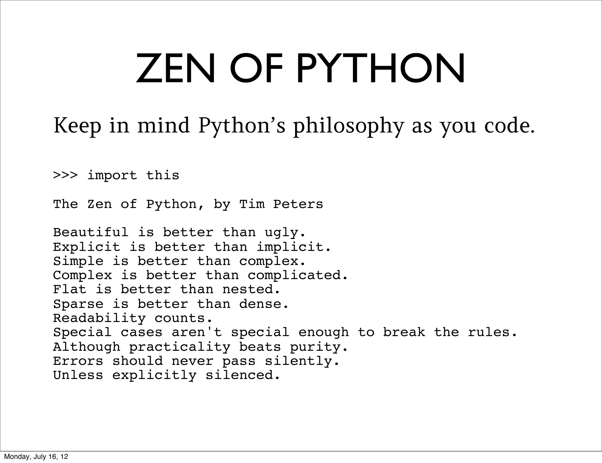 STDLIB VS. PYPI


• Sometimes PyPI packages are better than
  the equivalent stdlib ones

 • e.g. requests is better than urllib2
• If in doubt, ask around

                                          Audrey Roy
                                           @audreyr
 
