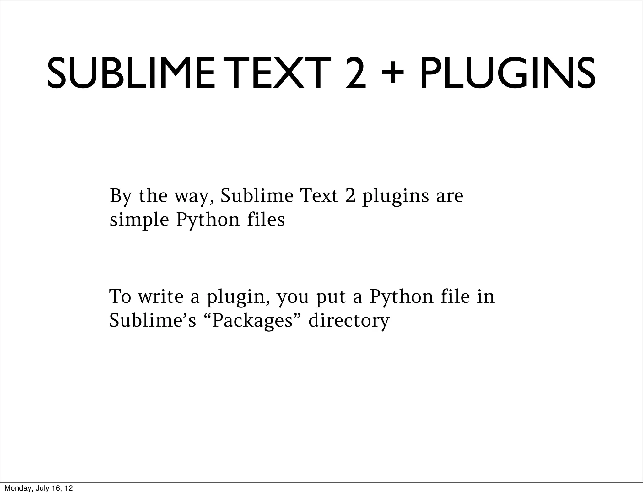 THE RIGHT WAY:
        PIP+VIRTUALENV
SCENARIO:
You use Django 1.3 for work, but you want to
experiment with Django 1.4.

With pip and virtualenv, you can switch between
1.3 and 1.4 on the same computer.
 