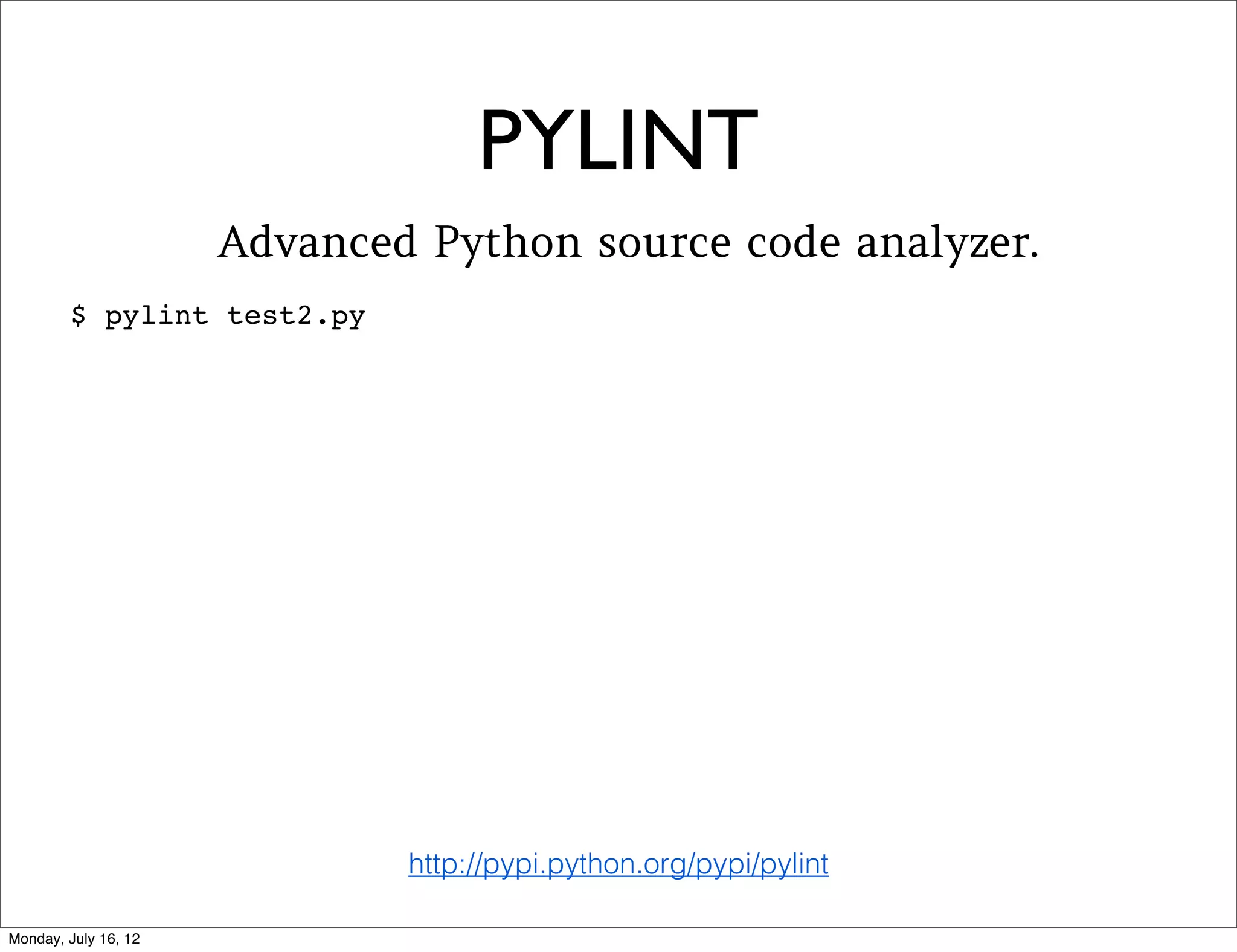 INTRA-PACKAGE IMPORTS
Relative imports work between submodules of
a package:
from . import echo
from .. import formats
from ..filters import equalizer
 