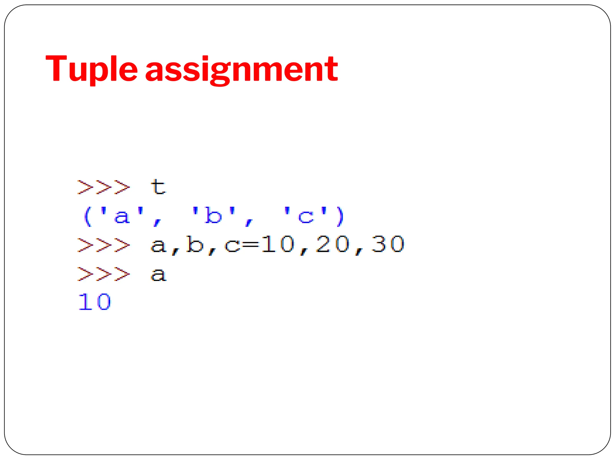 Tuple assignment
 