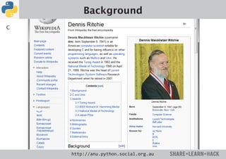 Background
C




    http://anu.python.social.org.au
 