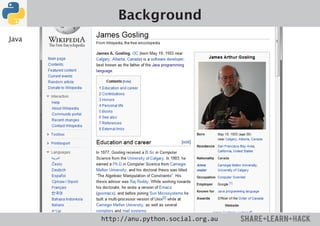 Background
Java




       http://anu.python.social.org.au
 