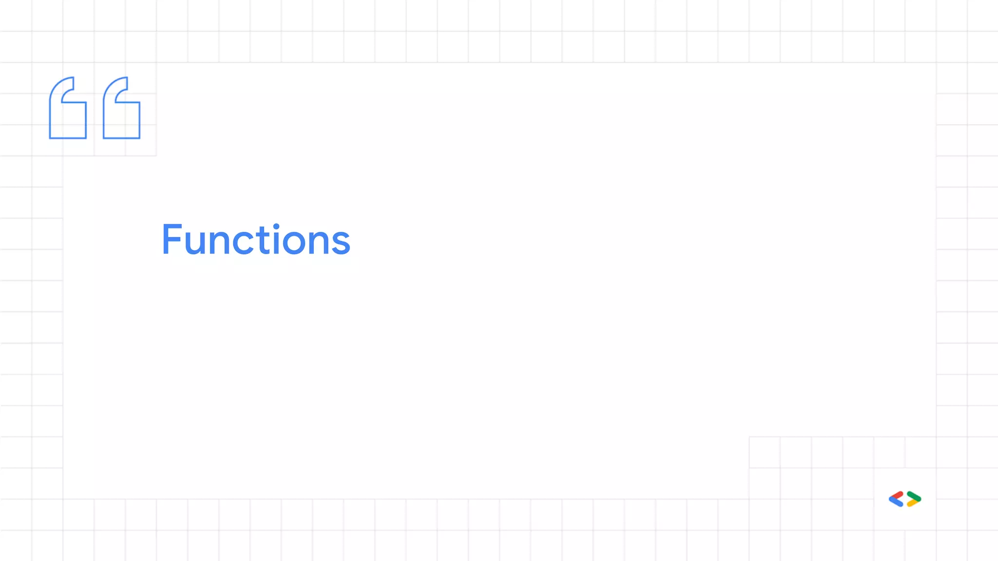 Functions
 