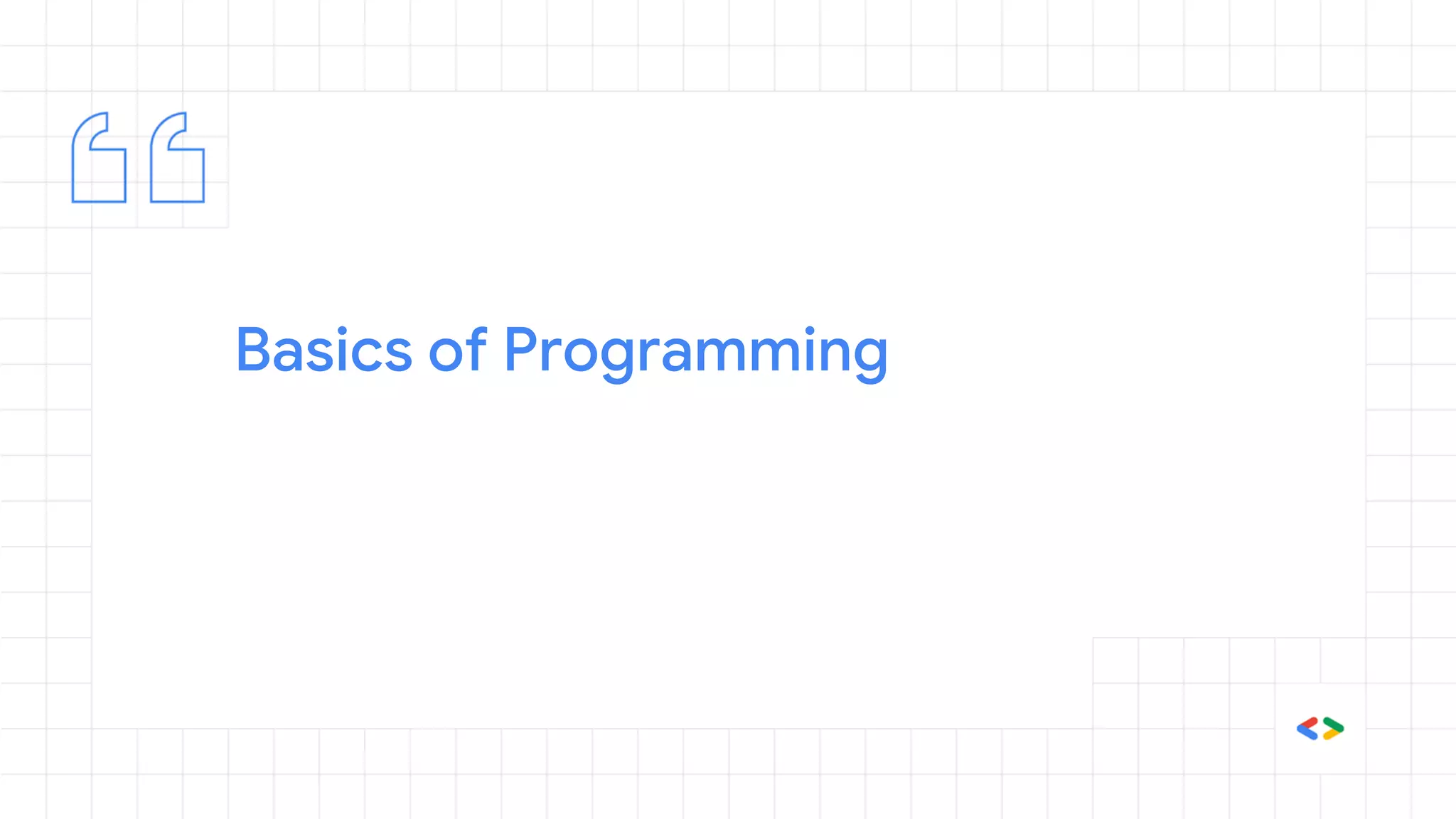 Basics of Programming
 