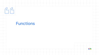 Functions
 
