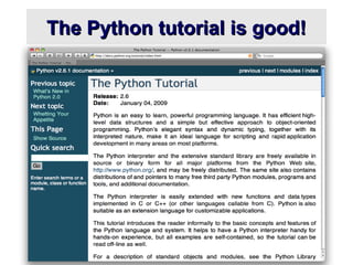 The Python tutorial is good!
The Python tutorial is good!
 