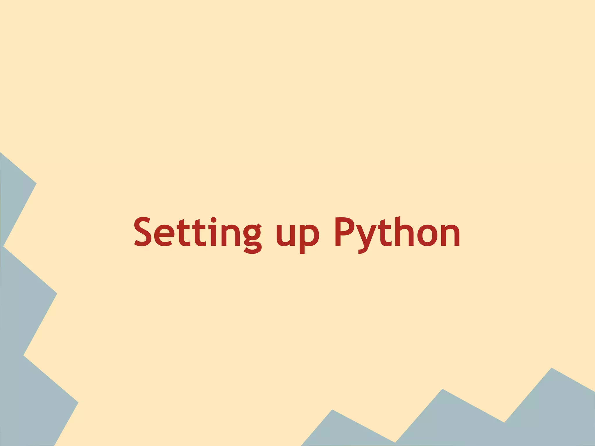 Setting up Python
 