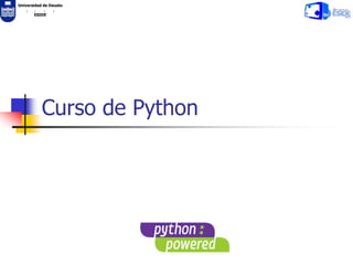 Universidad de Deusto
. . . .
ESIDE
Curso de Python
 