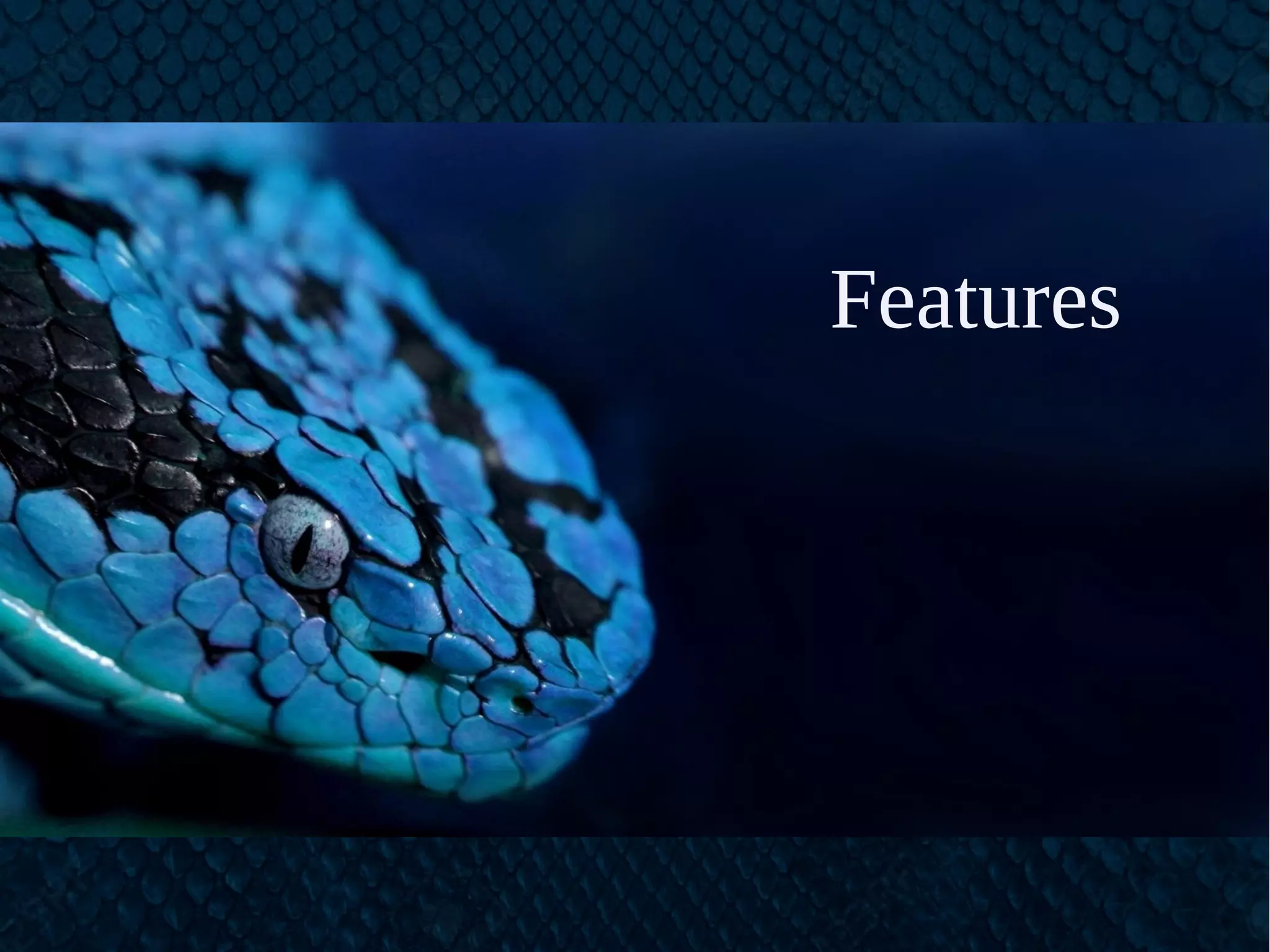 Features
 