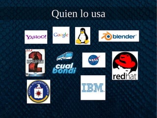 Quien lo usa
 