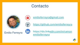 Contacto
emilioferreyra@gmail.com
https://github.com/emilioferreyra
https://do.linkedin.com/in/ramon
emilioferreyra
Emilio Ferreyra
 