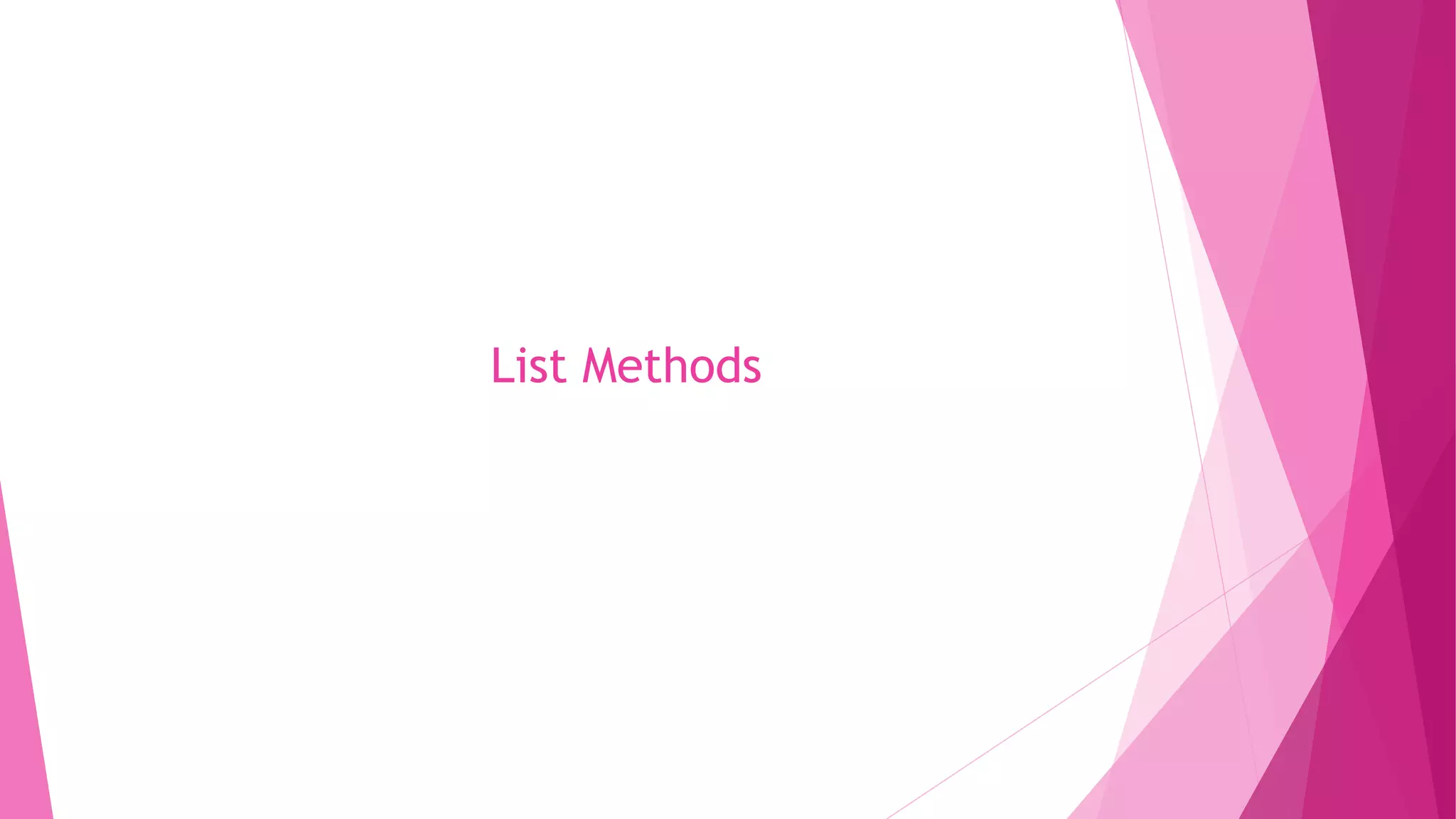List Methods 
 