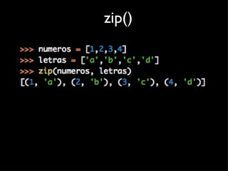 zip()
 