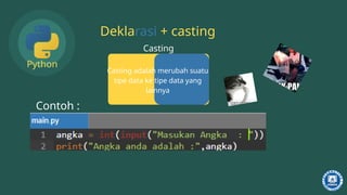 Pengenalan Lengkap Pemrograman Python: Dasar, Tipe Data, dan Operasi | PPTX