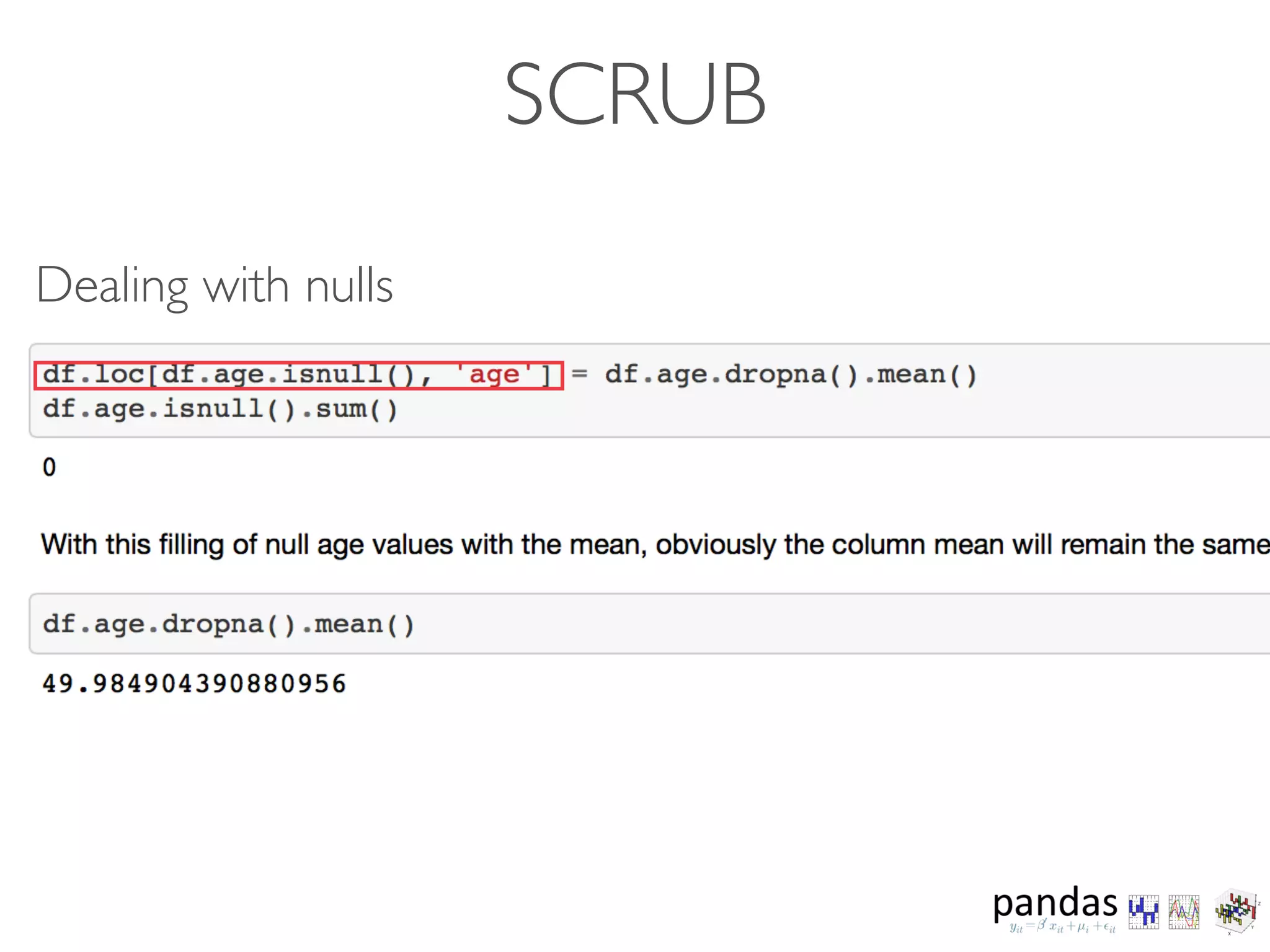 SCRUB
Dealing with nulls
 