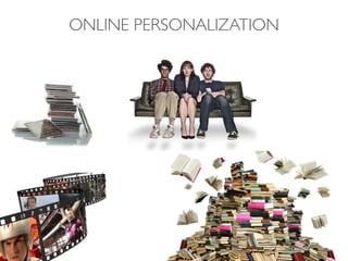 ONLINE PERSONALIZATION
 