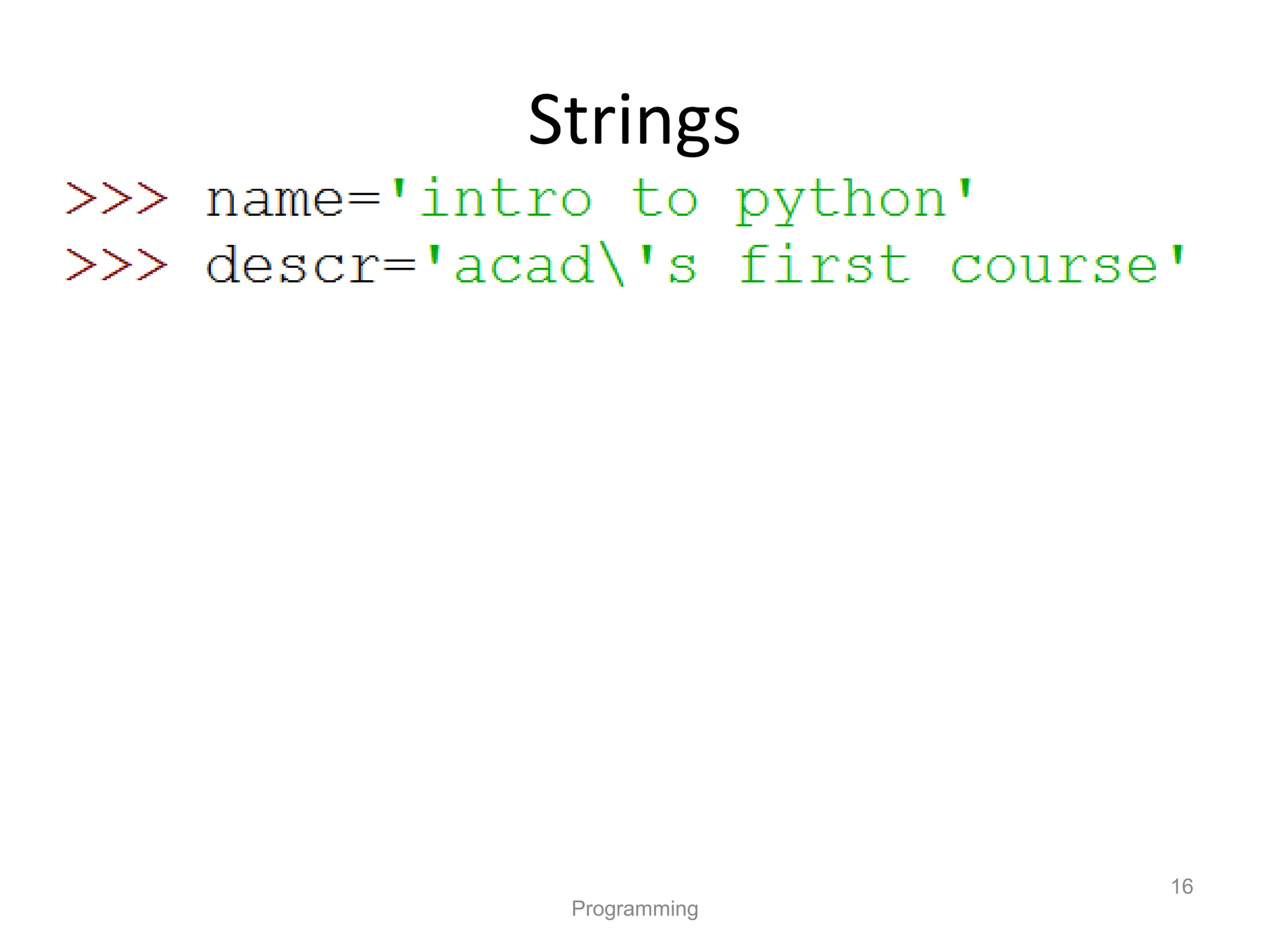 Strings
Programming
16
 