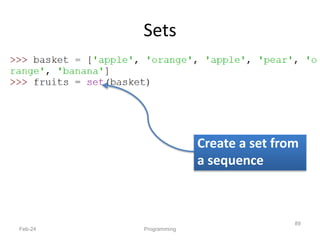 Sets
Feb-24 Programming
89
Create a set from
a sequence
{ }
 
