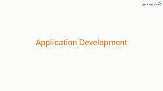 Application Development
 