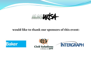 would	
  like	
  to	
  thank	
  our	
  sponsors	
  of	
  this	
  event:	
  
 