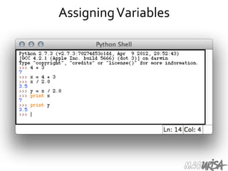 Assigning	
  Variables	
  
 