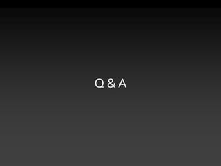 Q & A
 