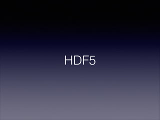 Python and HDF5: Overview | PDF