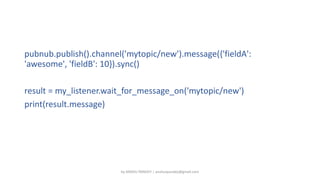 Python and pub nub iot cloud by anshu pandey | PPT