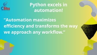 Python Automation: Build Powerful Scripts & Bots | CBitss | PPT