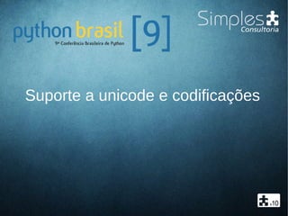 Suporte a unicode e codificações