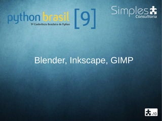 Blender, Inkscape, GIMP