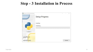 Step - 3 Installation in Process
2 April 2022 27
 