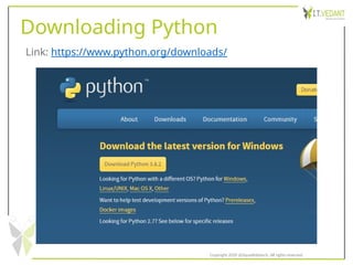 Downloading Python
Link: https://www.python.org/downloads/
Copyright 2020 @SquadInfotech, All rights reserved.
 