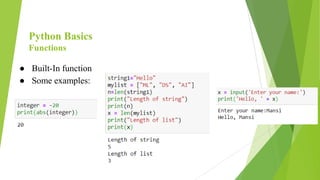 Python Basics
Functions
● Built-In function
● Some examples:
 