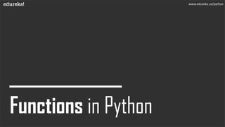 www.edureka.co/python
 