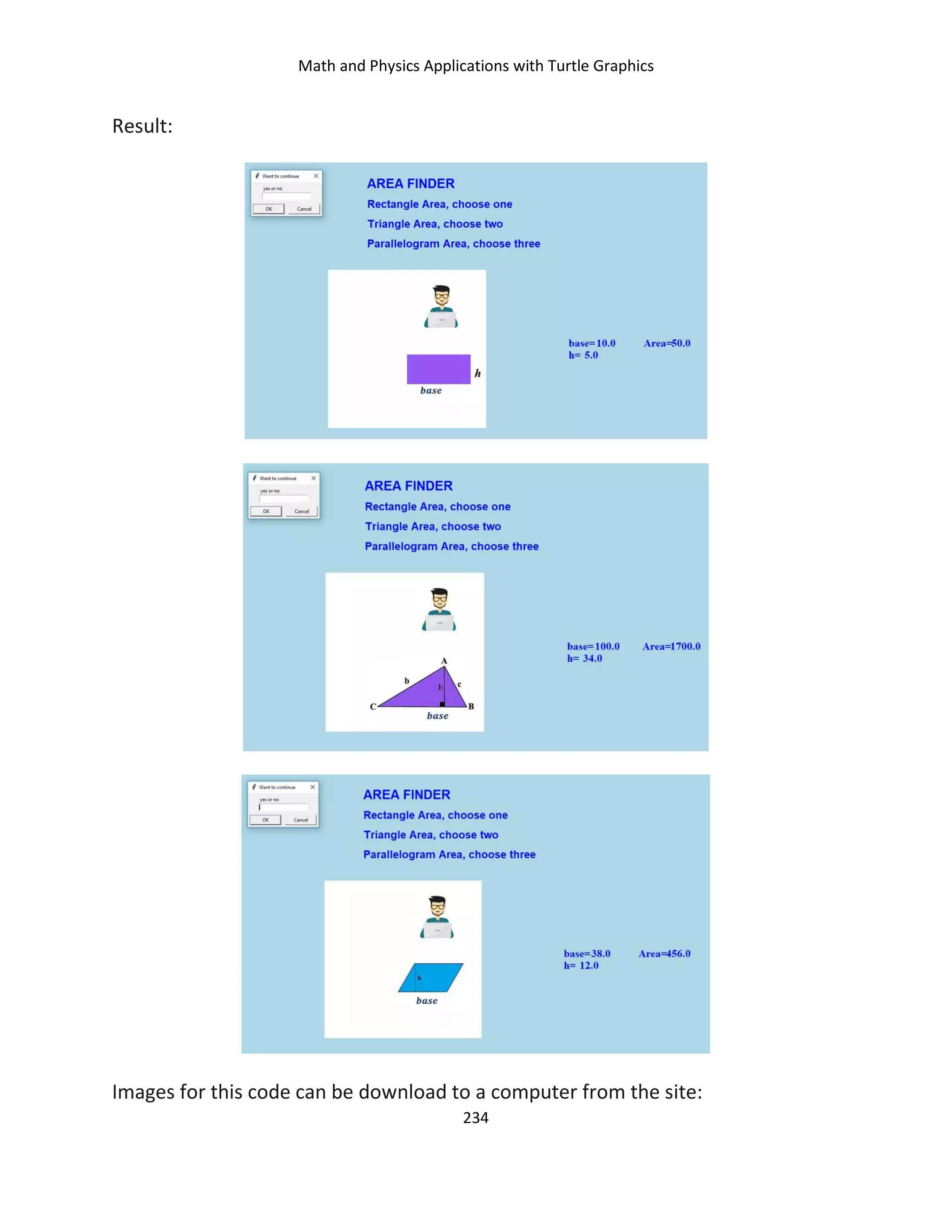 Math and Physics Applications with Turtle Graphics
234
Result:
Images for this code can be download to a computer from the site:
 