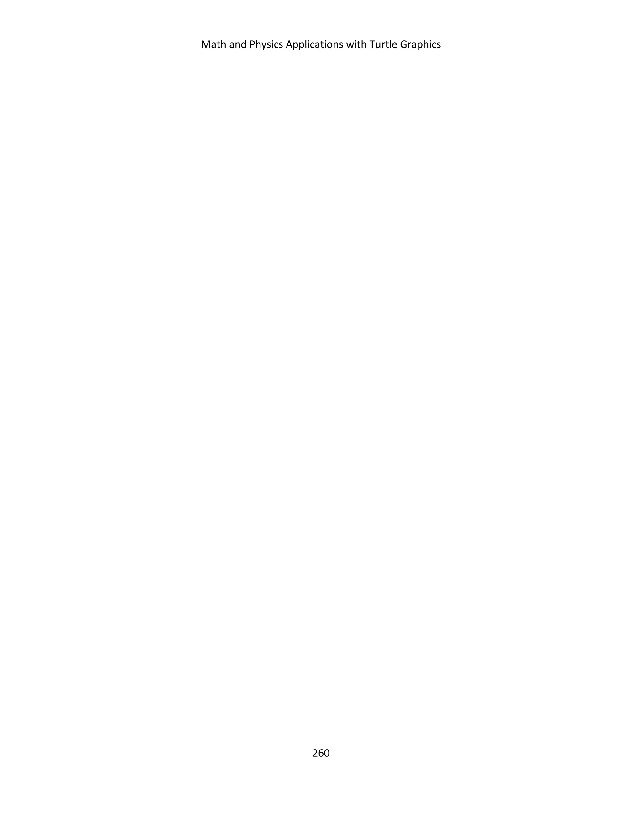 Math and Physics Applications with Turtle Graphics
260
 