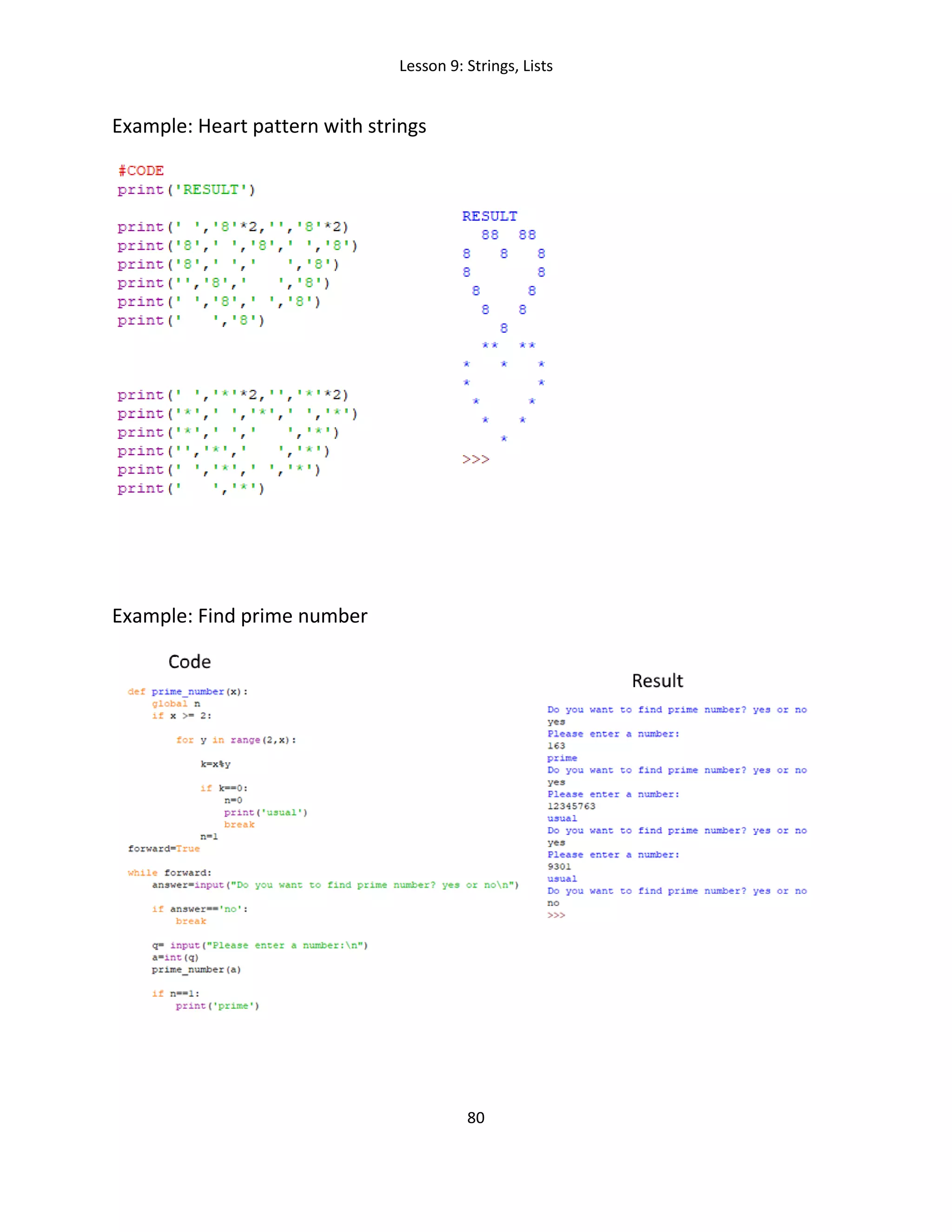 Lesson 9: Strings, Lists
80
Example: Heart pattern with strings
Example: Find prime number
 