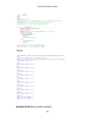 Lesson 10: Random Numbers
92
Result:
Example 10-10 (Guess random number)
 