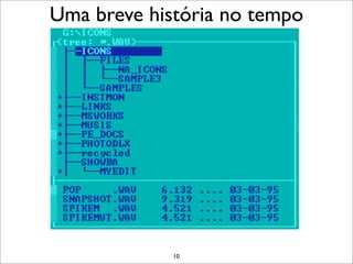 Uma breve história no tempo




             10
 