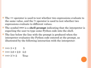  The operators on types int and float are listed in Figure
2.1.
 i+j is the sum of i and j. If i and j are both of type ...