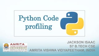 Python code profiling - Jackson Isaac | PPT