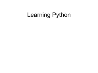 Learning Python
 
