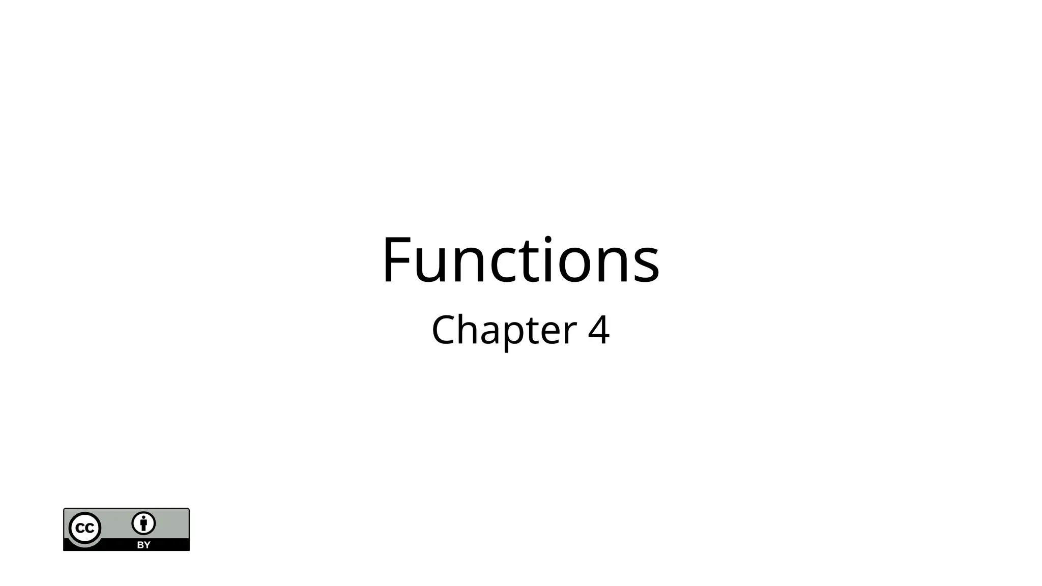 Functions
Chapter 4
 