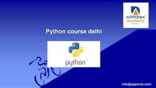 Python course delhi
info@apponix.com
 